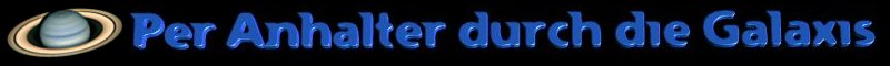 Per Anhalter durch die Galaxis